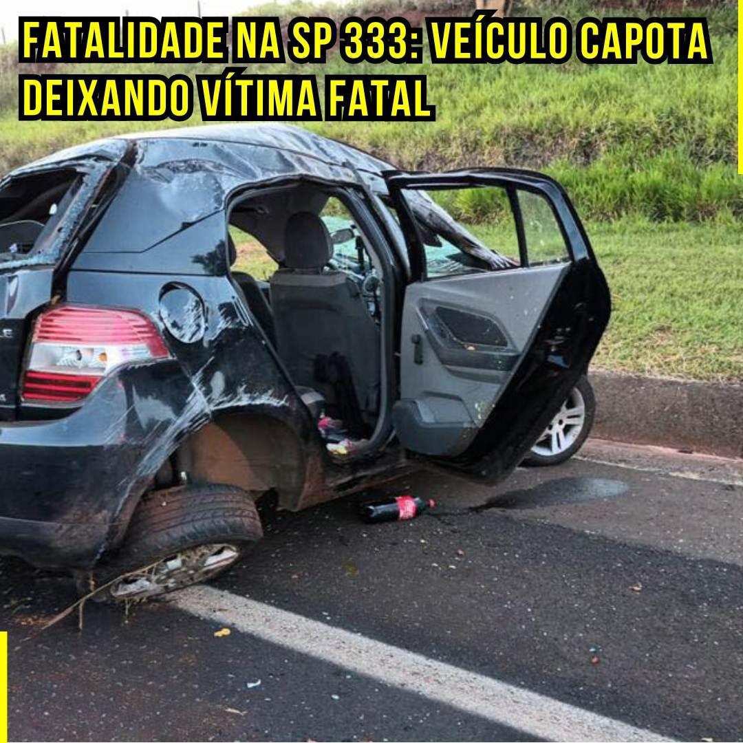 Fatalidade na SP 333: Veículo Capota Deixando Vítima Fatal
