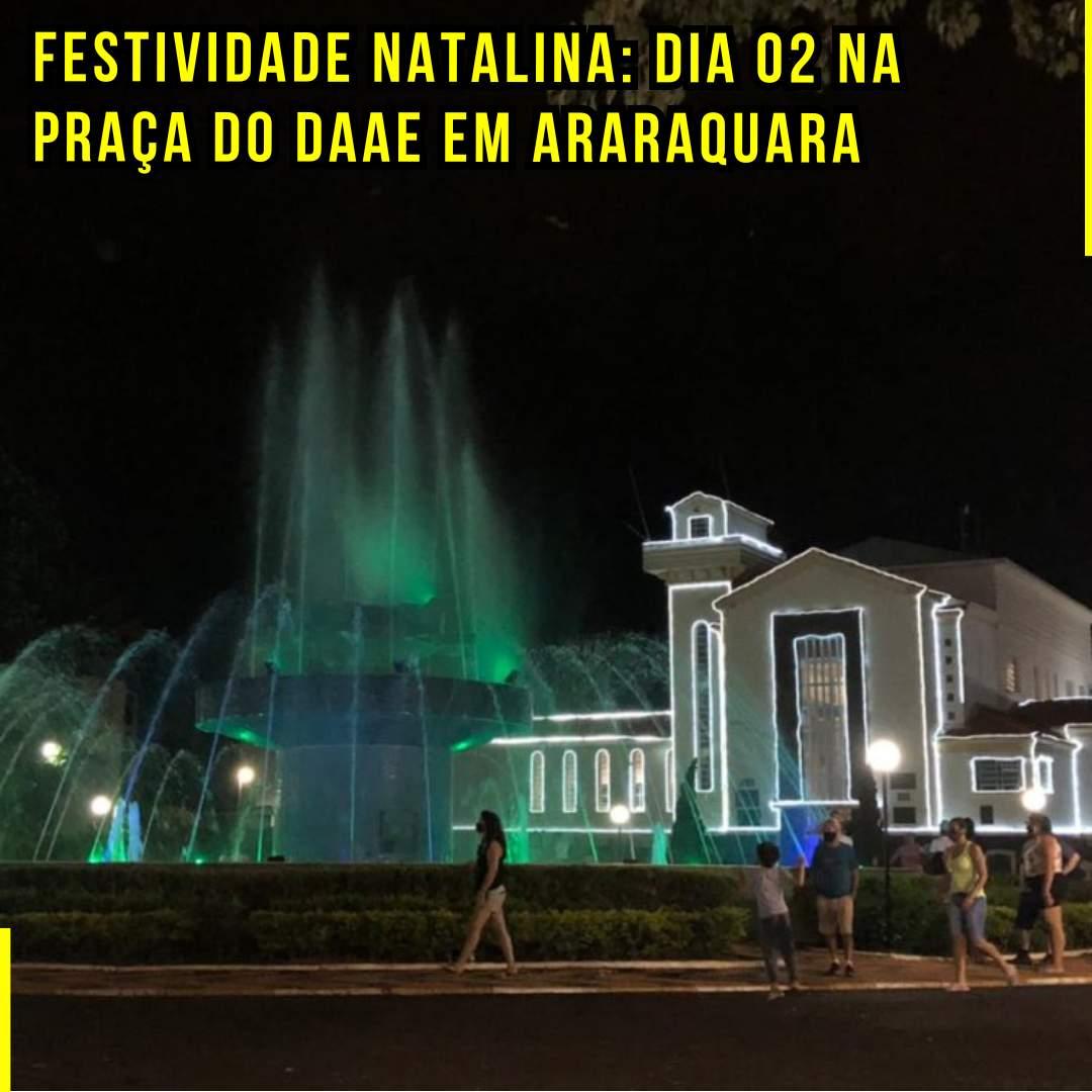 Festividade Natalina: Dia 02 na Praça do DAAE em Araraquara