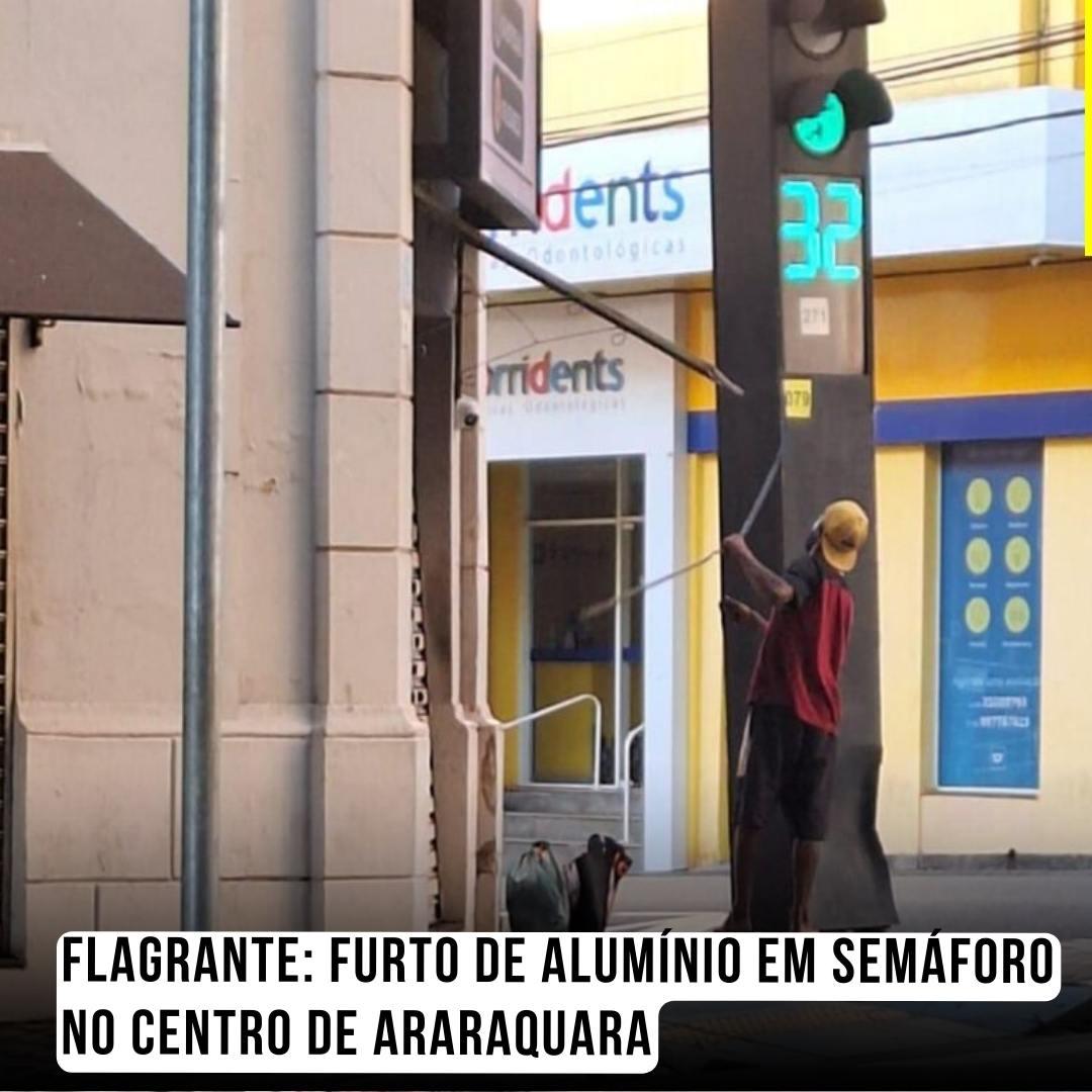 Flagrante: Furto de Alumínio em Semáforo no Centro de Araraquara