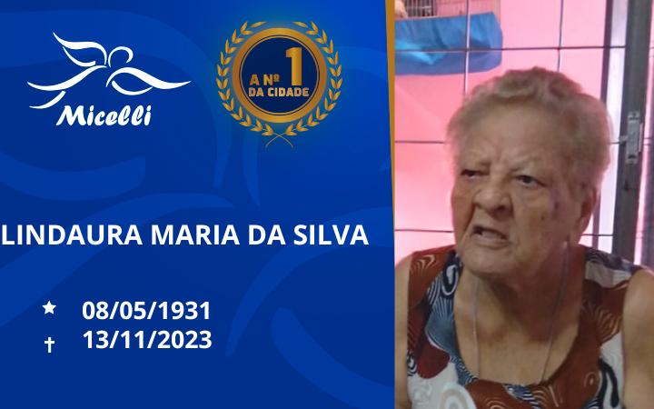 O GRUPO MICELLI COMUNICA O FALECIMENTO DA SRA. LINDAURA MARIA DA SILVA