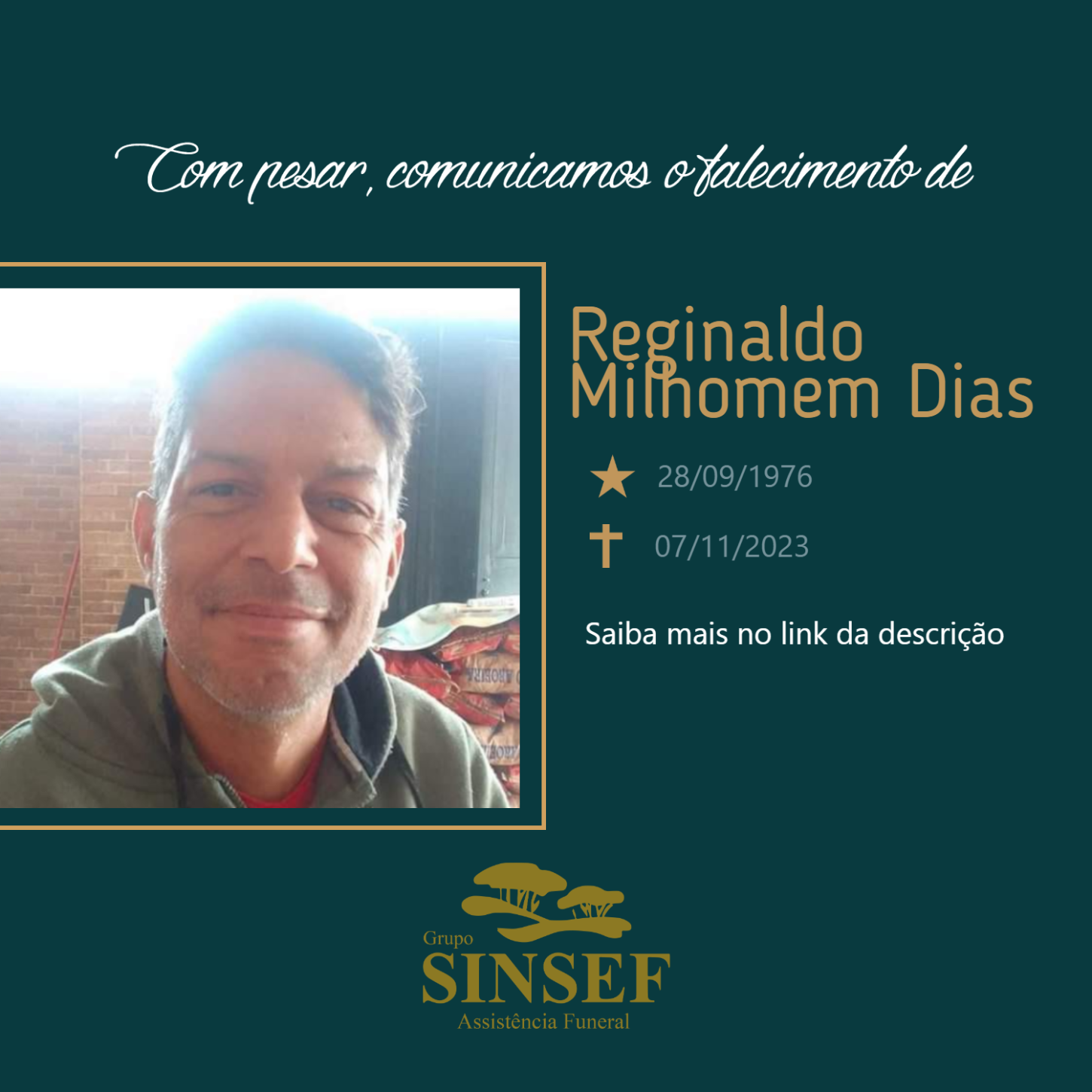 O Grupo Sinsef se despede de Reginaldo Milhomem Dias.