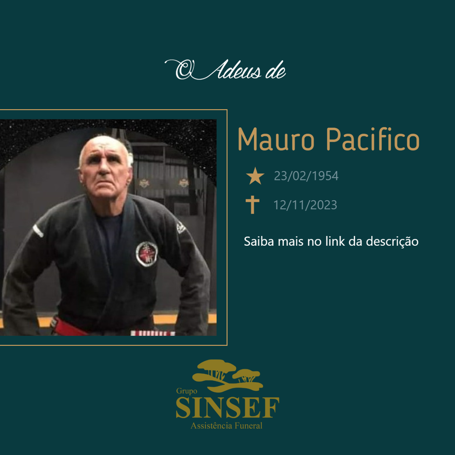 O Grupo Sinsef se despede do Sr. Mauro Pacífico.