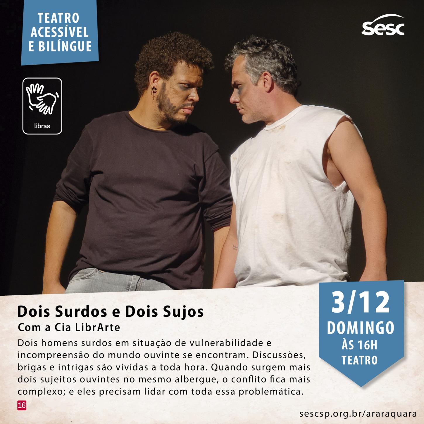 Teatro Bilíngue 'Dois Surdos e Dois Sujos' com Cia LibrArte