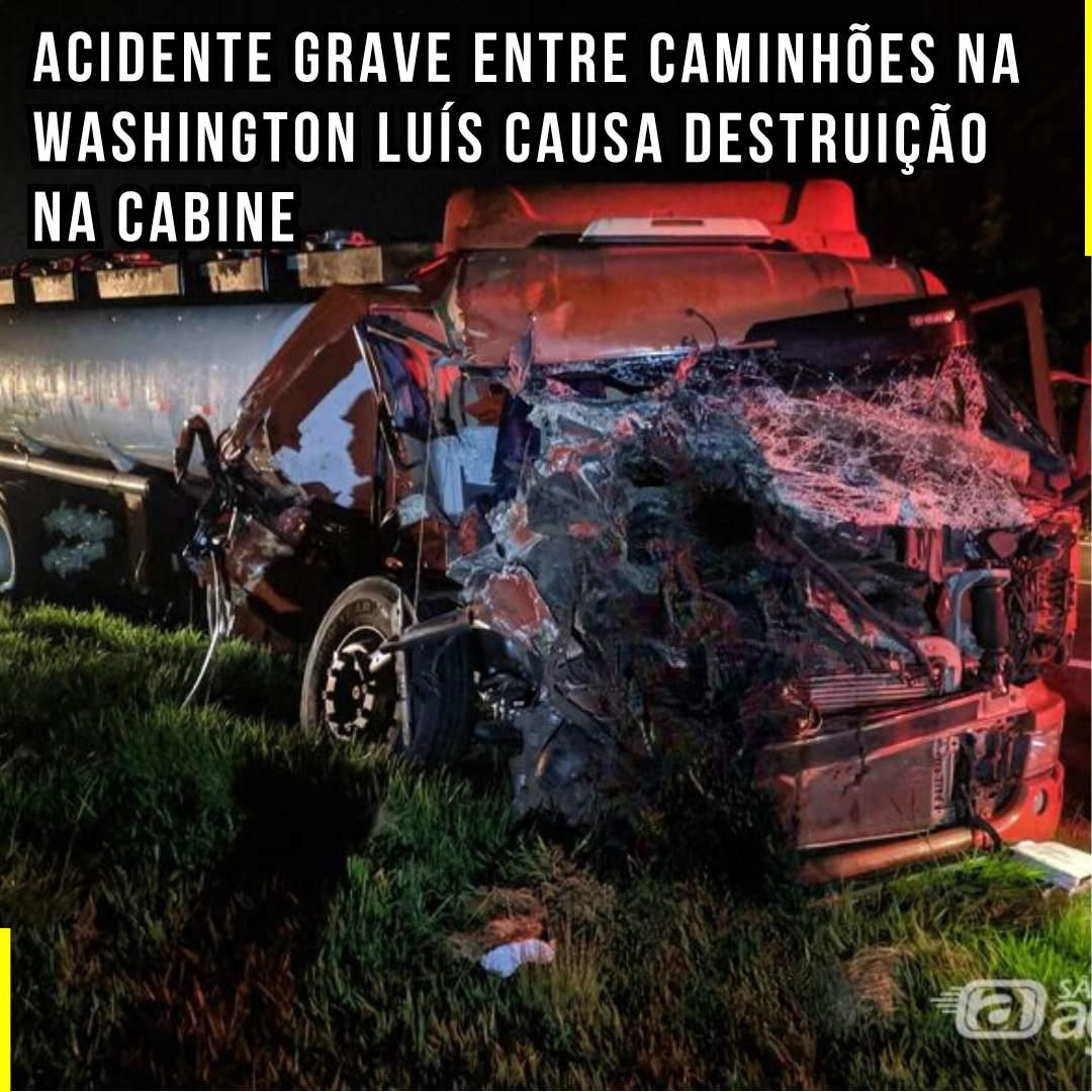 Acidente grave entre caminhões na Washington Luís causa destruição na cabine