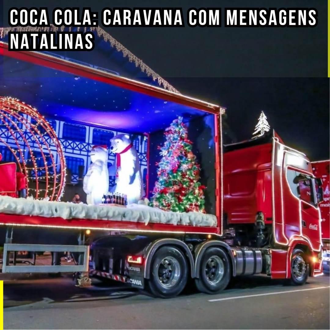 Coca Cola: Caravana com Mensagens Natalinas