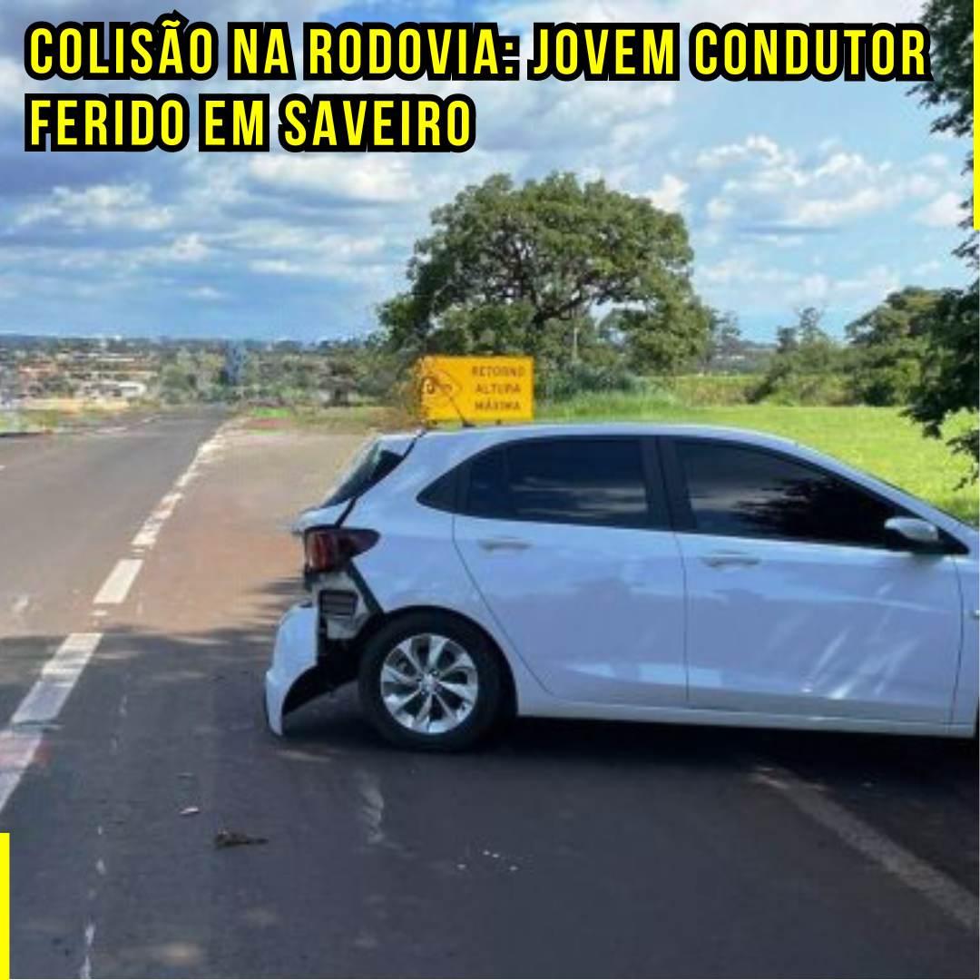 Colisão na Rodovia: Jovem Condutor Ferido em Saveiro