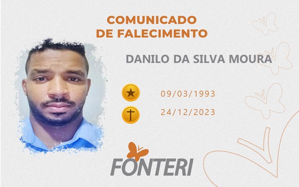 Comunicamos o falecimento do Jovem Danilo da Silva Moura