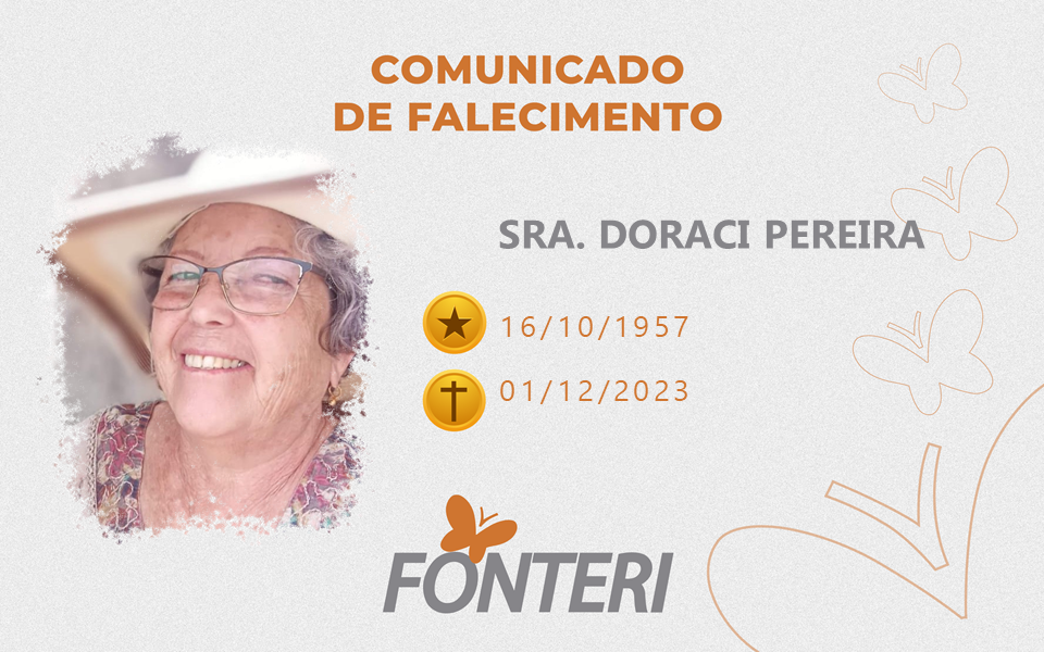 Comunicamos o falecimento do Sra. DORACI PEREIRA