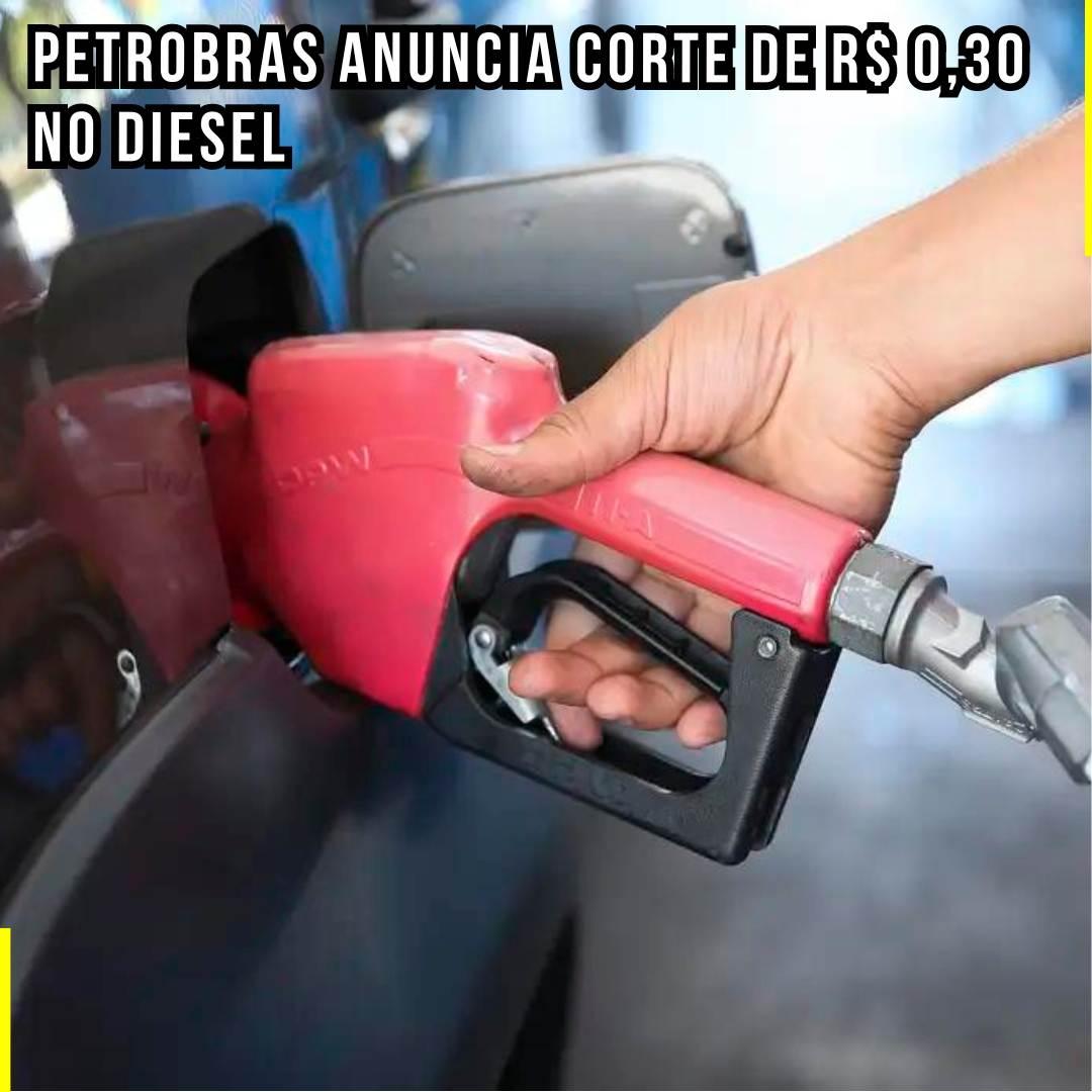 Petrobras Anuncia Corte de R$ 0,30 no Diesel