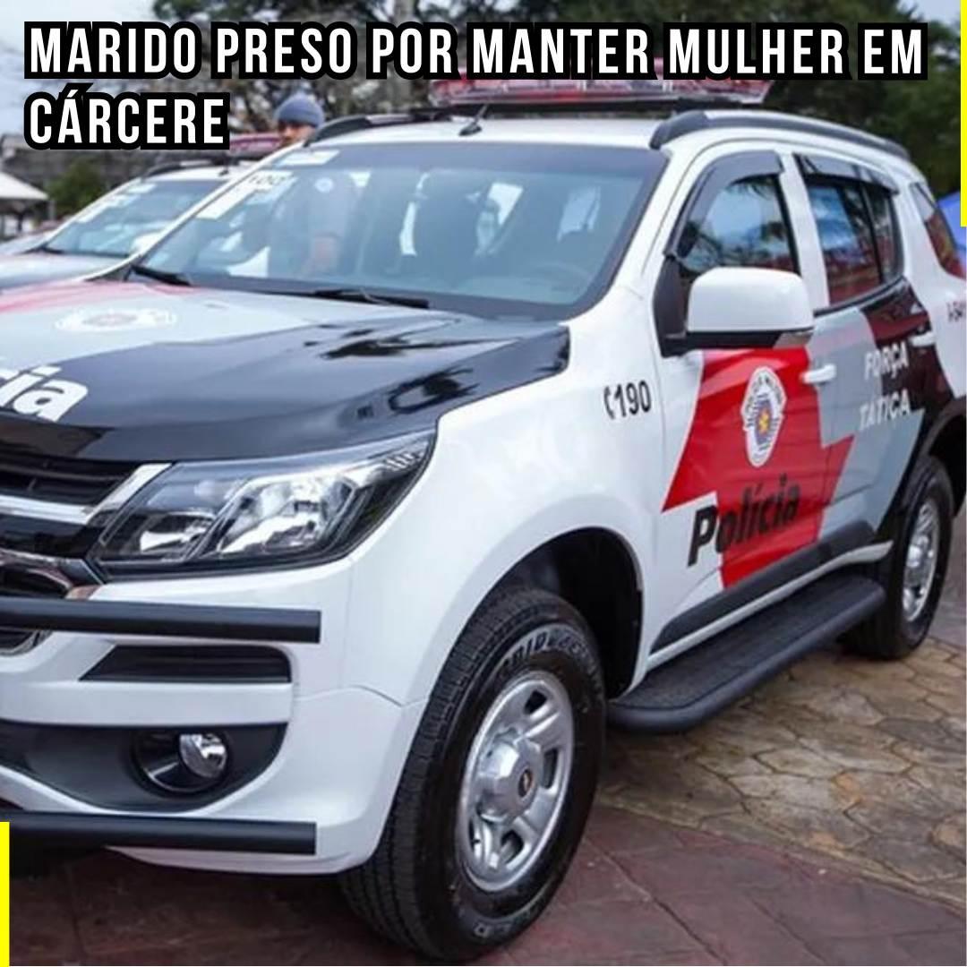 Violência doméstica: Marido preso por manter mulher em cárcere