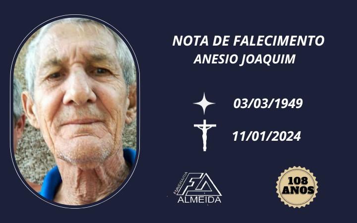 Atenção: Comunicamos a nota de falecimento do SR. ANESIO JOAQUIM