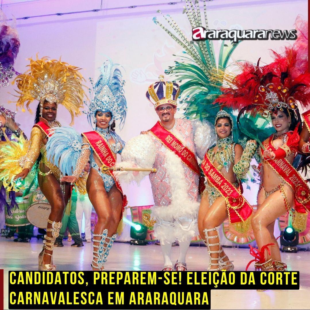 Candidatos, Preparem-se! Eleição da Corte Carnavalesca em Araraquara
