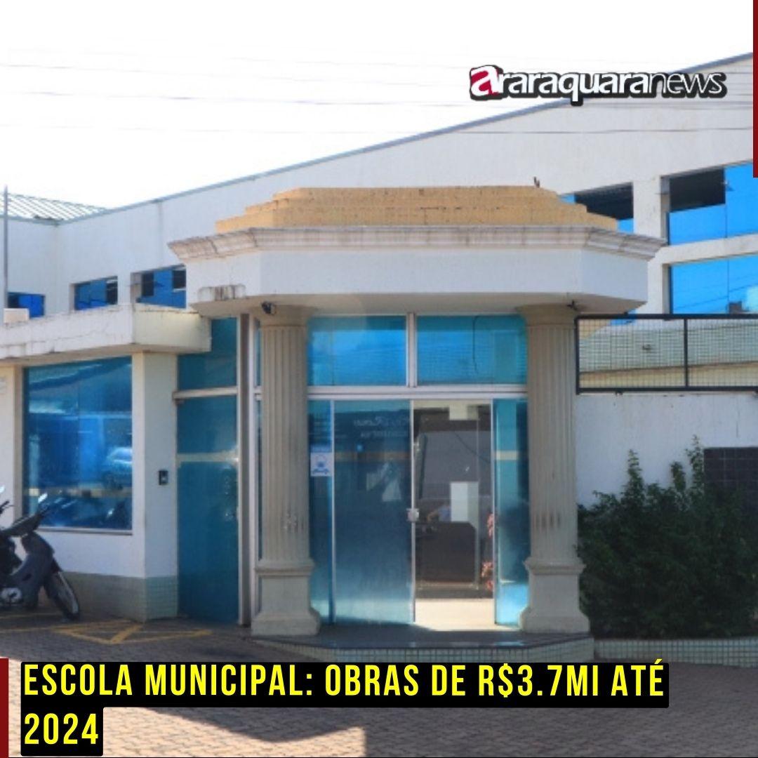 Escola Municipal: Obras de R$3.7mi até 2024