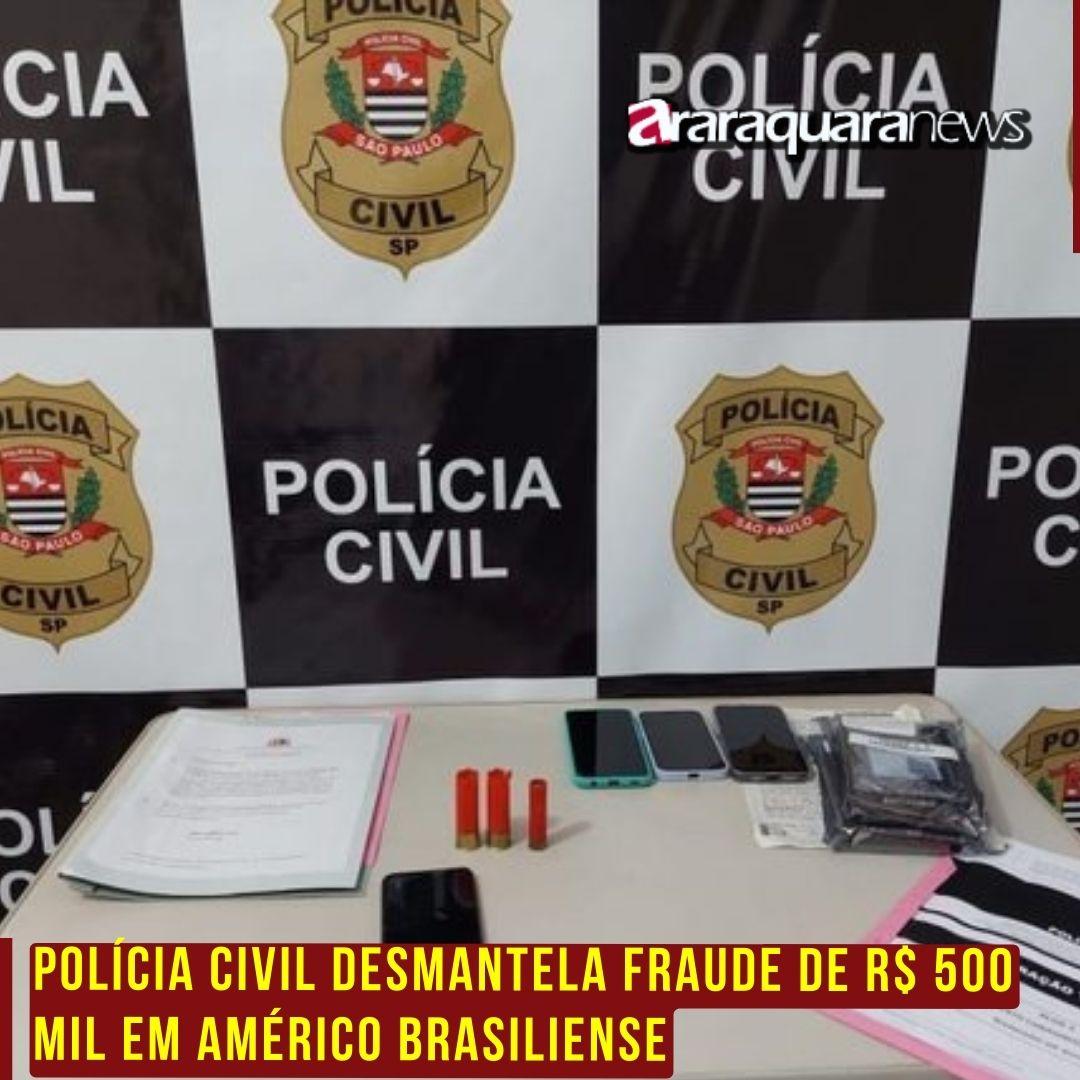 Polícia Civil Desmantela Fraude de R$ 500 mil em Empréstimos em Américo Brasiliense