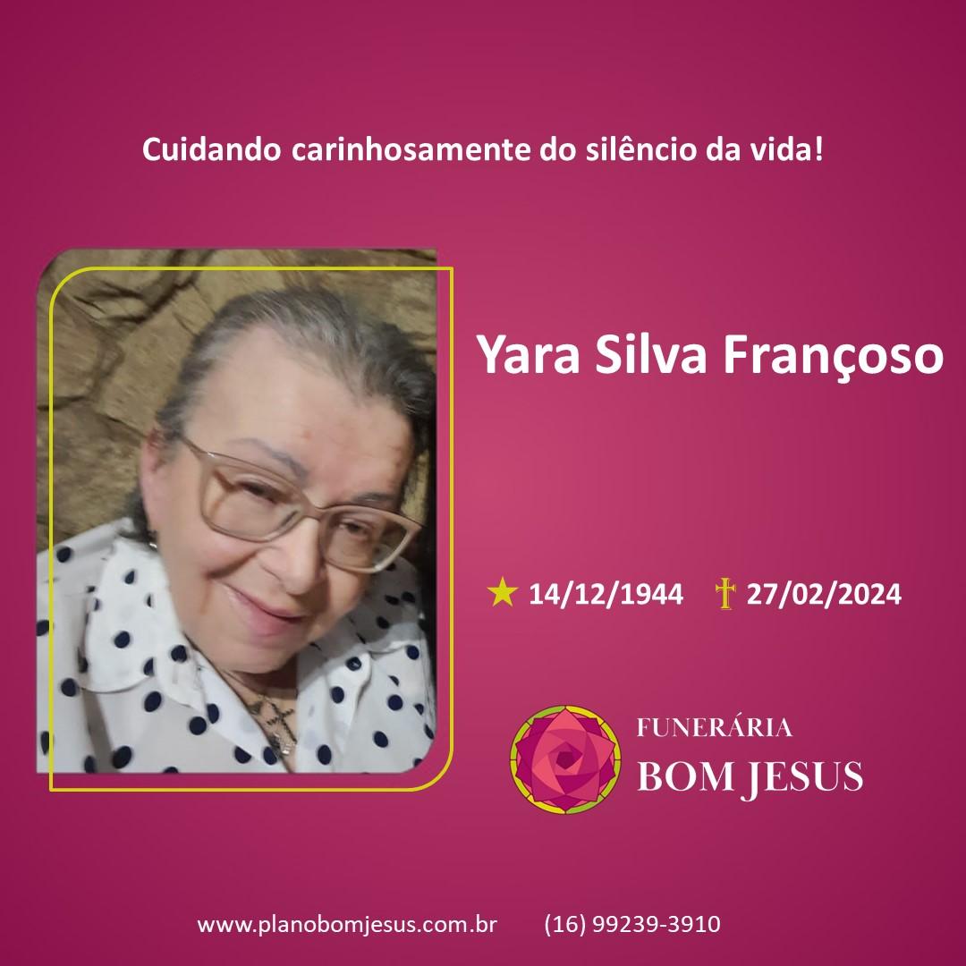 A Funerária Bom Jesus comunica o falecimento da Sra. YARA SILVA FRANÇOSO