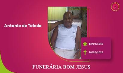 A Funerária Bom Jesus comunica o falecimento do Sr. ANTONIO DE TOLEDO