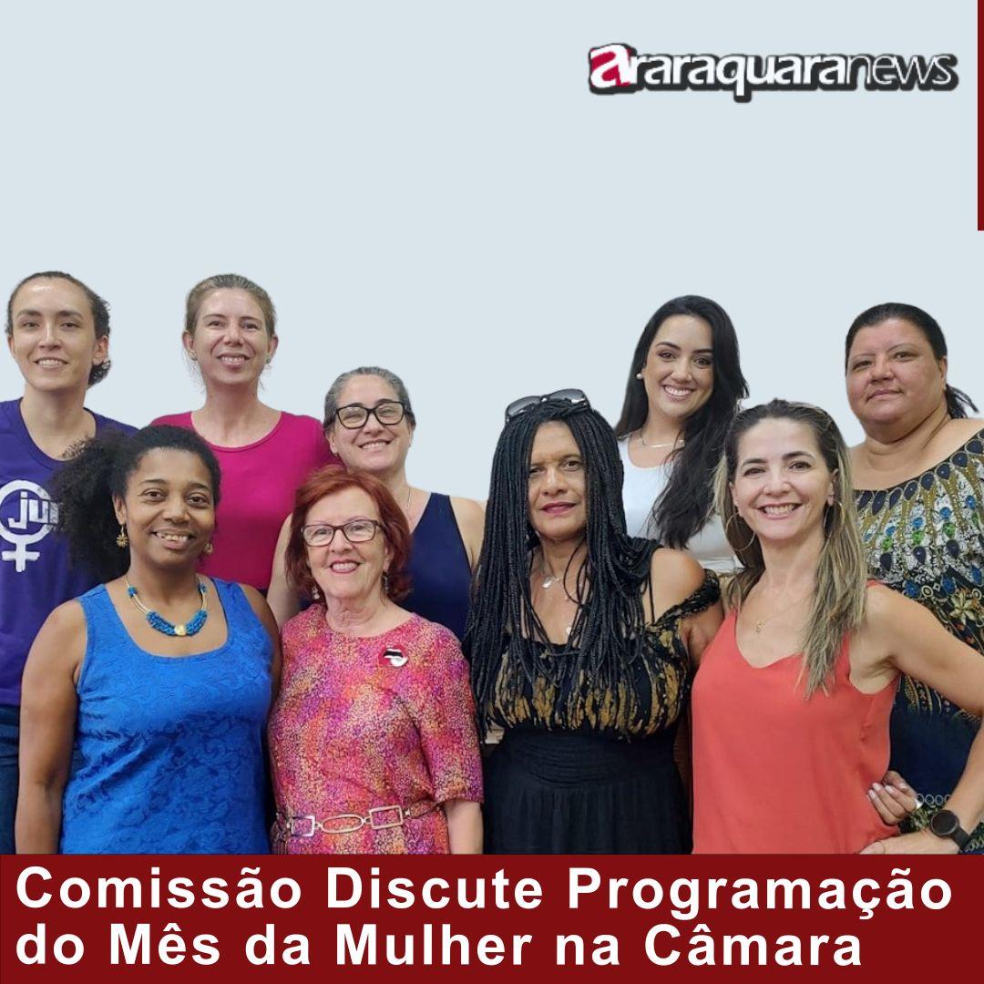 Comissão Discute Programação do Mês da Mulher na Câmara