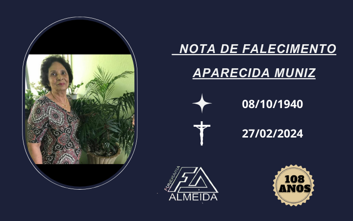 Funerária Almeida comunica o falecimento da SRA. APARECIDA MUNIZ