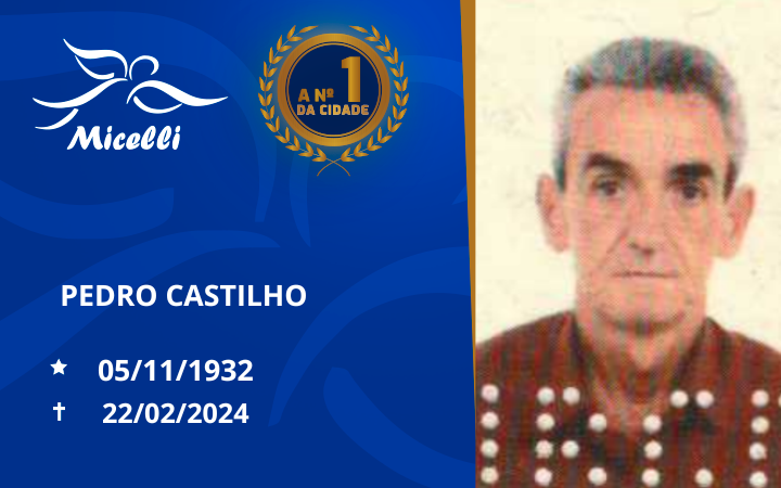 O GRUPO MICELLI COMUNICA O FALECIMENTO DO SR. PEDRO CASTILHO