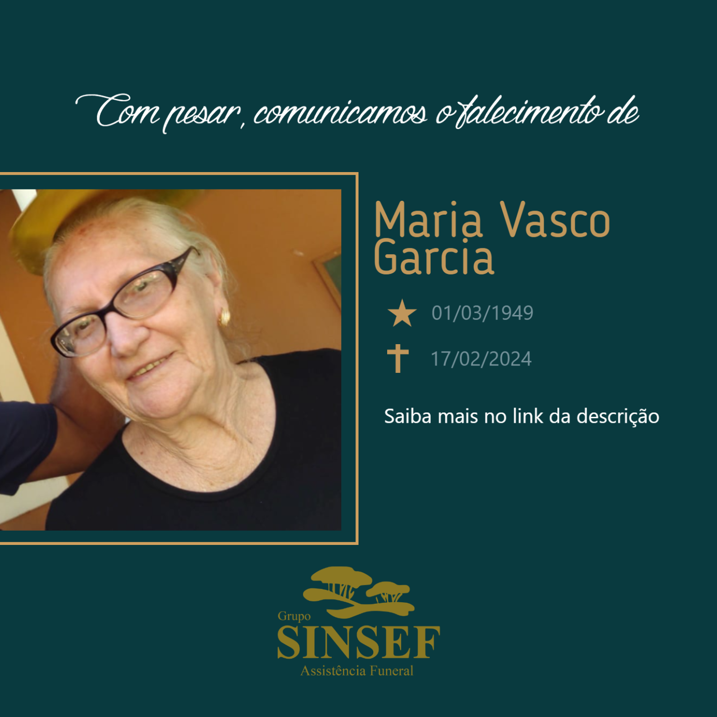O Grupo Sinsef se despede da Sra. Maria Vasco Garcia.