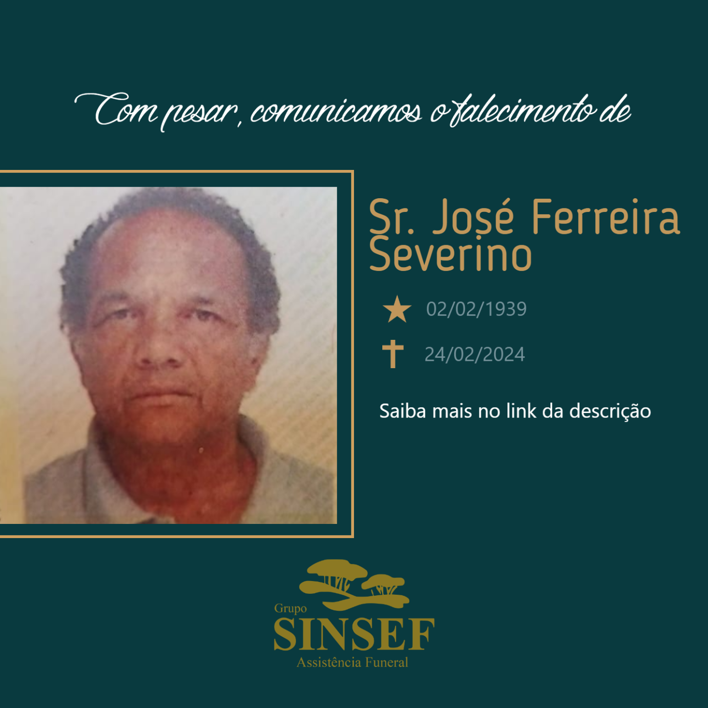 O Grupo Sinsef se despede do Sr. José Ferreira Severino.
