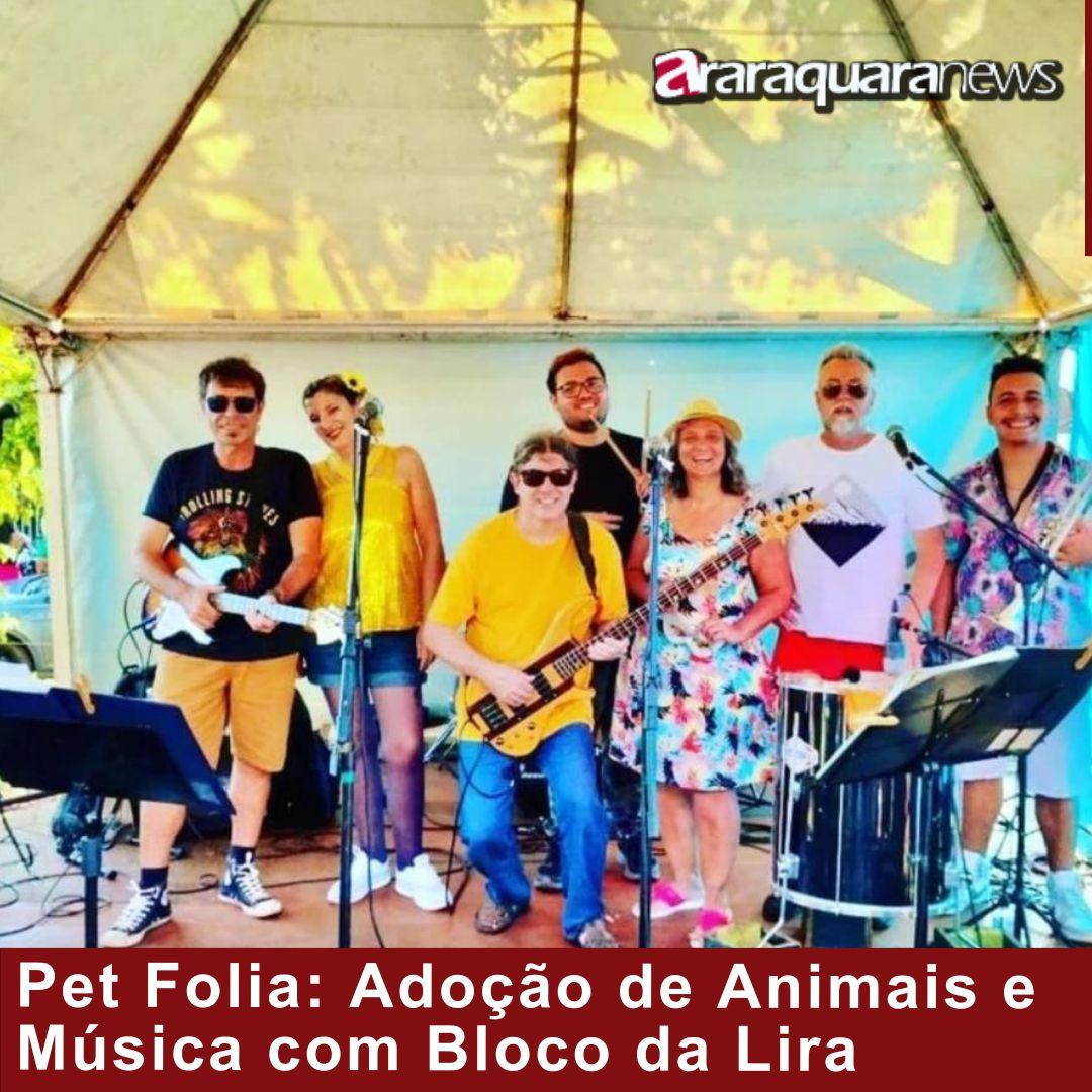 Pet Folia: Adoção de Animais e Música com Bloco da Lira