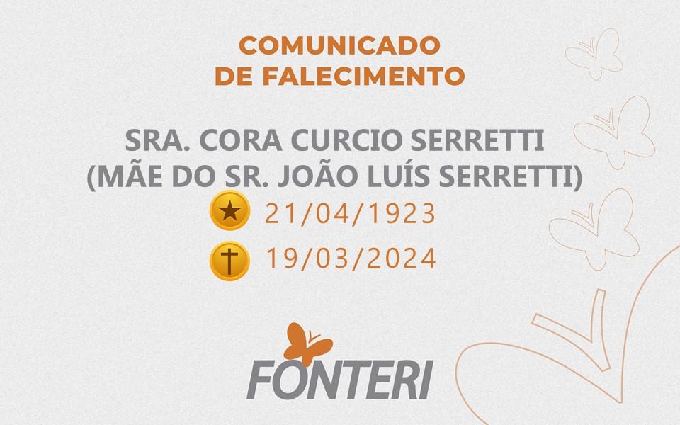 Comunicamos o falecimento da Sra. Cora Curcio Serretti