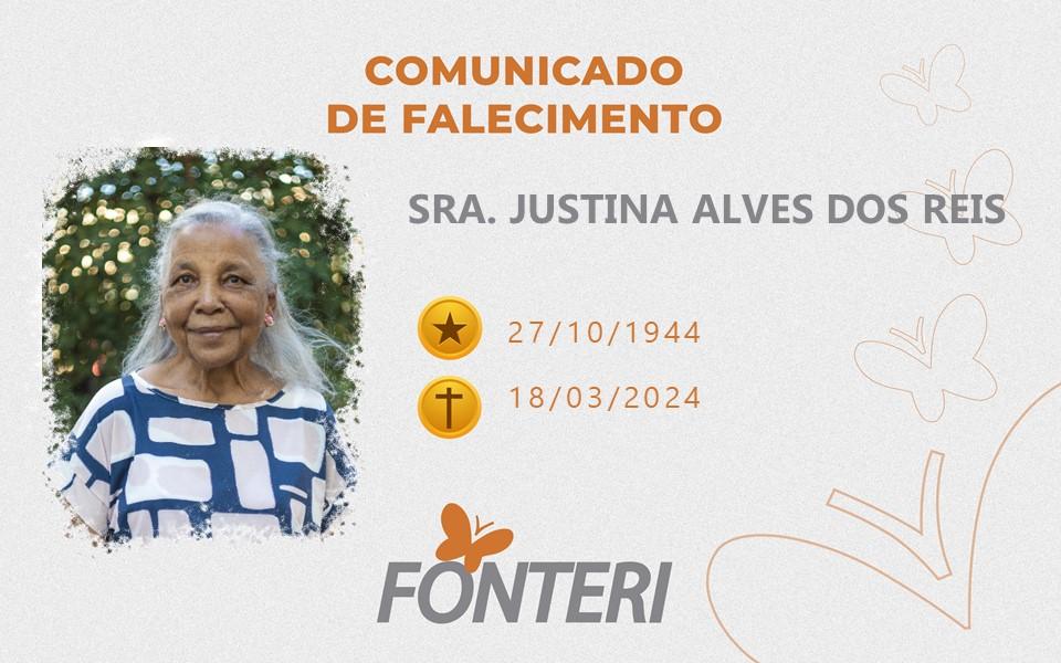 Comunicamos o falecimento da SRA. JUSTINA ALVES DOS REIS