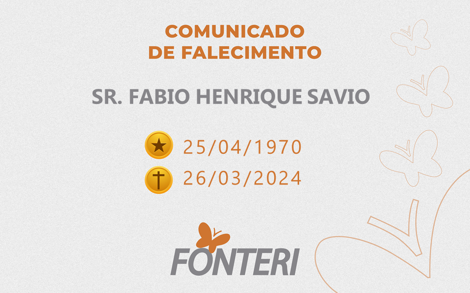 Comunicamos o falecimento do SR. FABIO HENRIQUE SAVIO