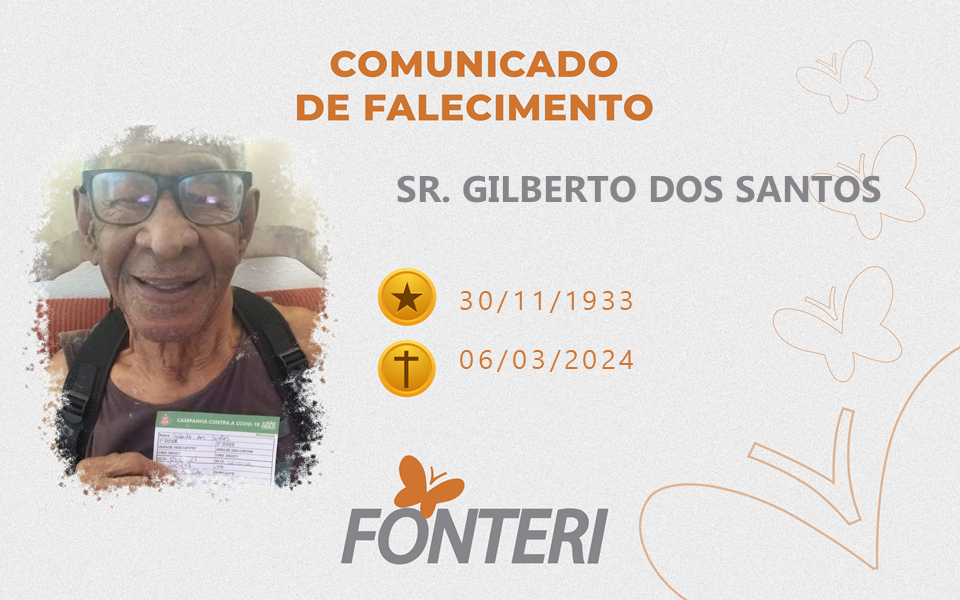 Comunicamos o falecimento do Sr. Gilberto dos Santos