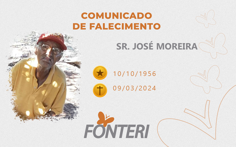 Comunicamos o falecimento do Sr. José Moreira