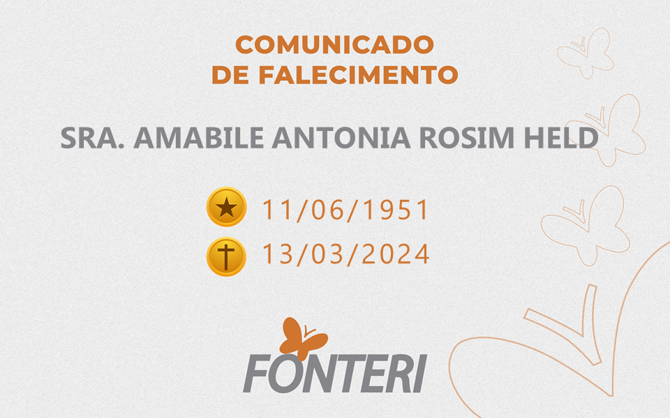 Comunicamos o falecimento do Sra Amabile Antonia Rorim Held