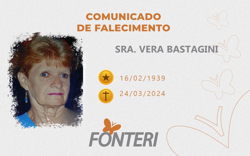 Comunicamos o falecimento do Sra. Vera Bastagini