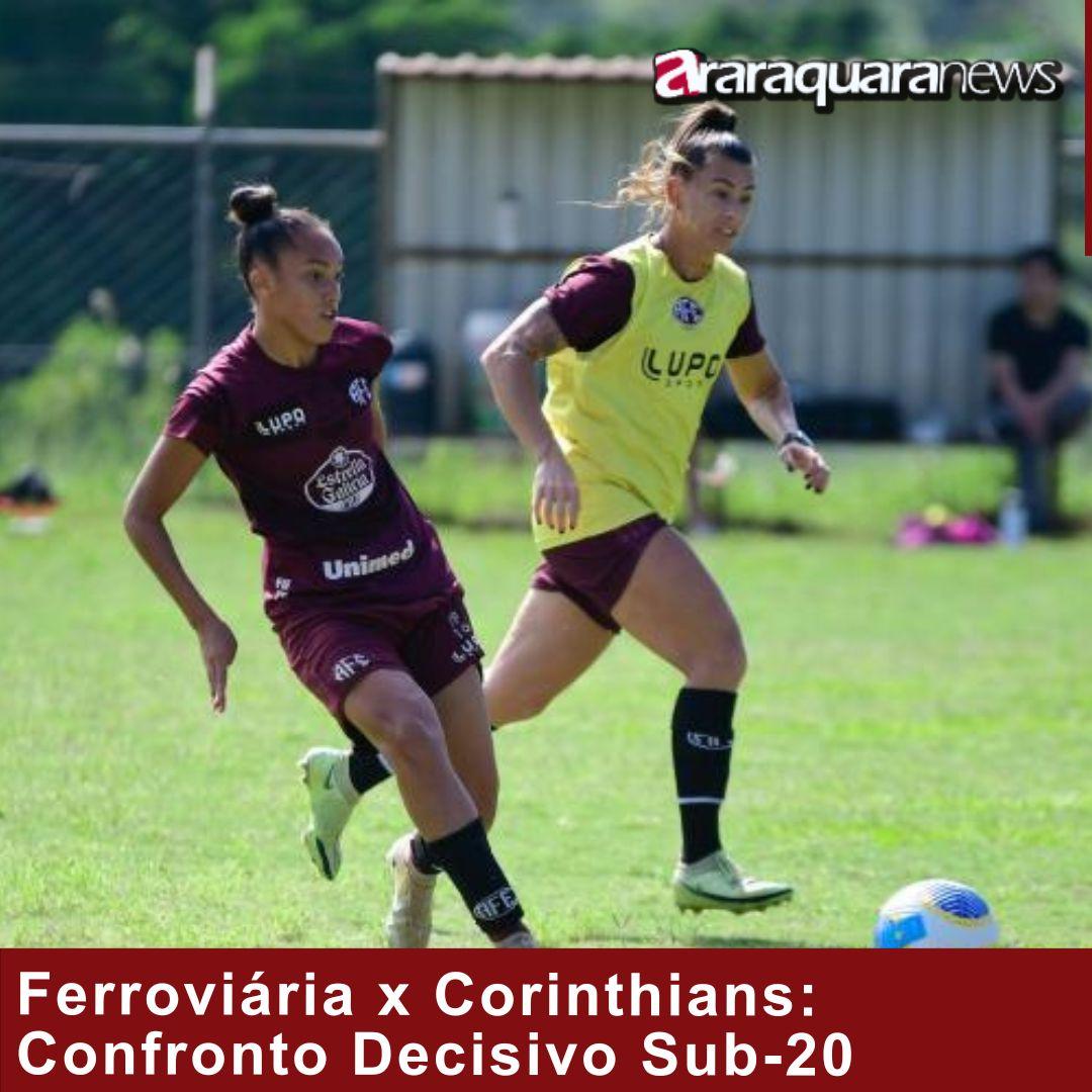 Ferroviária x Corinthians: Confronto Decisivo Sub-20