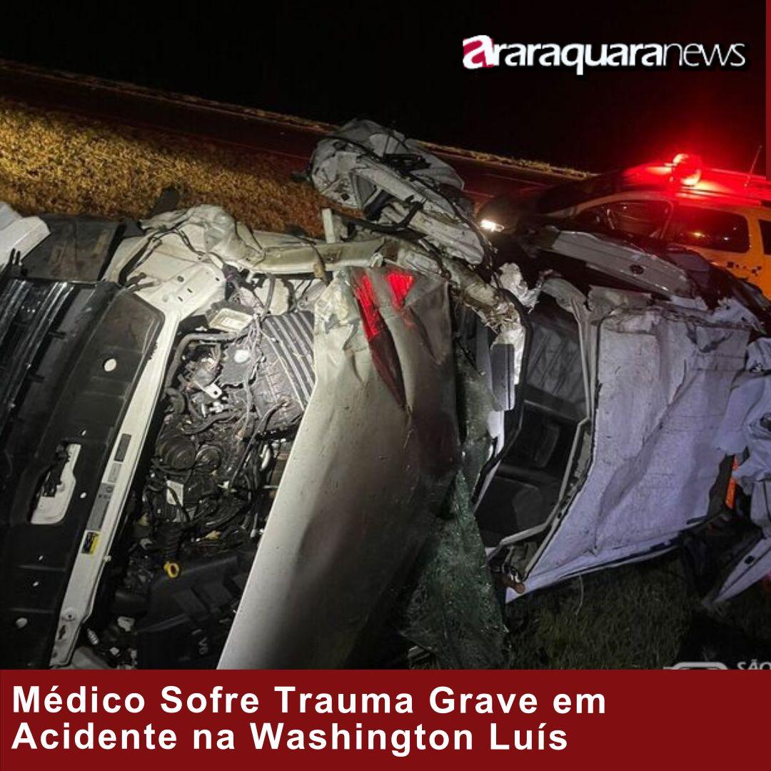 Médico Sofre Trauma Grave em Acidente na Washington Luís
