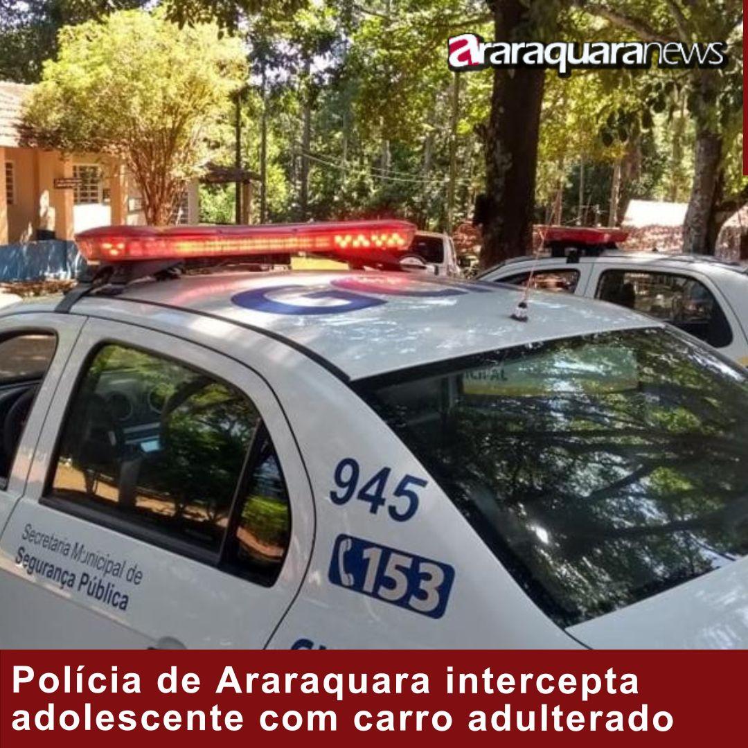 Polícia de Araraquara intercepta adolescente com carro adulterado