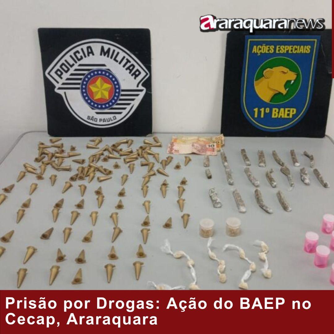 Prisão por Drogas: Ação do BAEP no Cecap, Araraquara