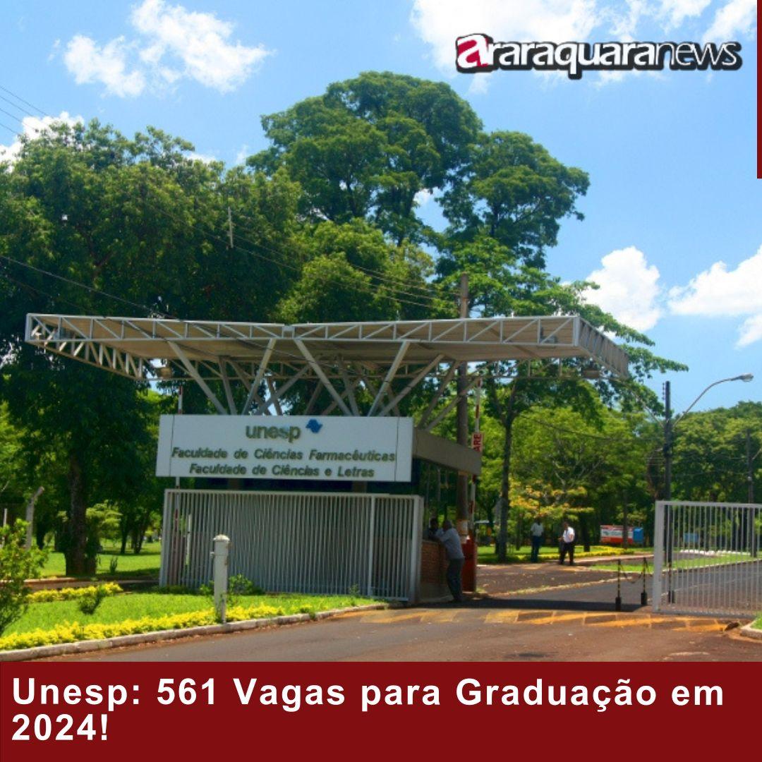 Unesp: 561 Vagas para Graduação em 2024!