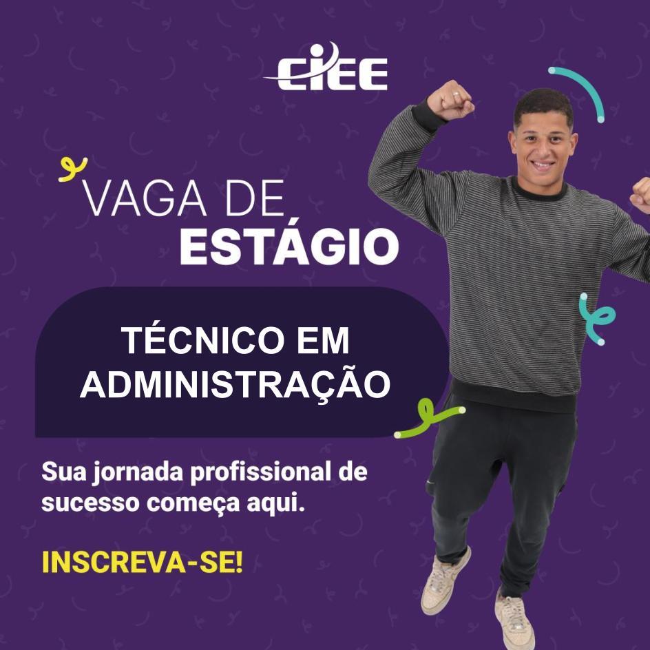 VAGA DE ESTÁGIO PARA TÉCNICO EM ADMINISTRAÇÃO