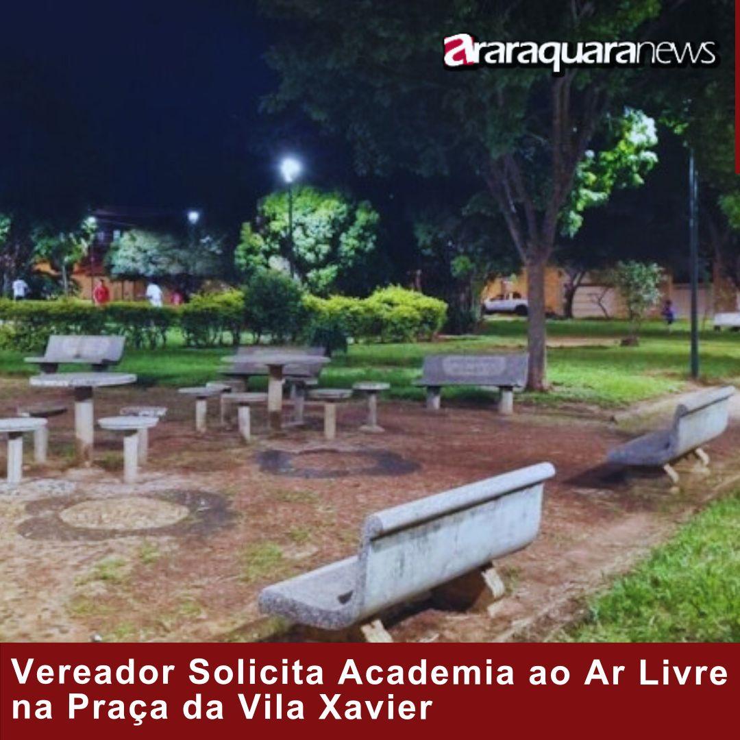 Vereador João Clemente Solicita Academia ao Ar Livre na Praça da Vila Xavier