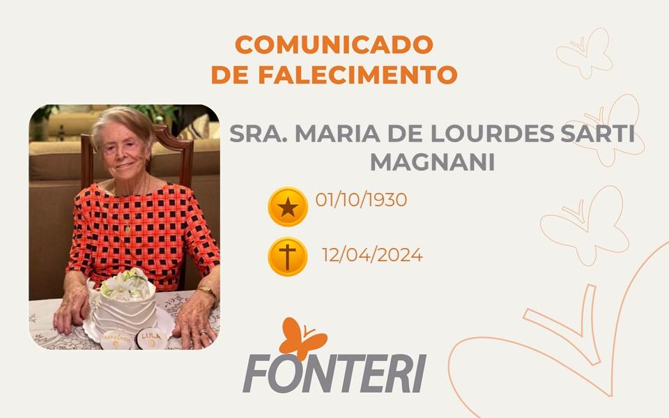 Comunicamos o falecimento da Sra. Maria de Lourdes Sarti Magnani