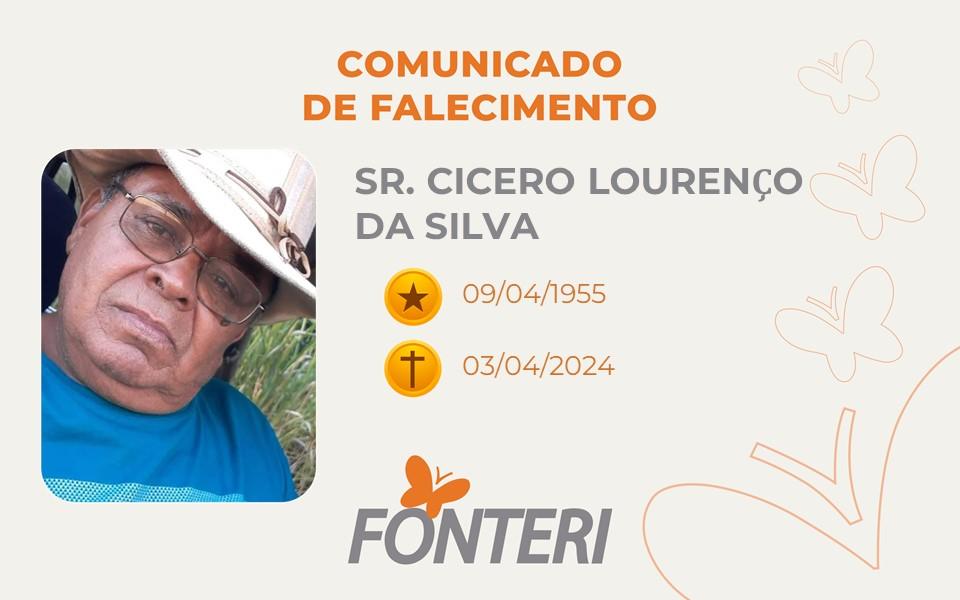 Comunicamos o falecimento do Sr. Cicero Lourenço da Silva