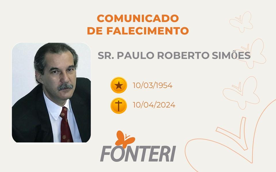 Comunicamos o falecimento do Sr. Paulo Roberto Simões