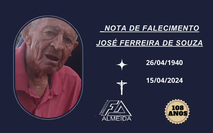 Comunicamos o falecimento do SR. JOSÉ FERREIRA DE SOUZA