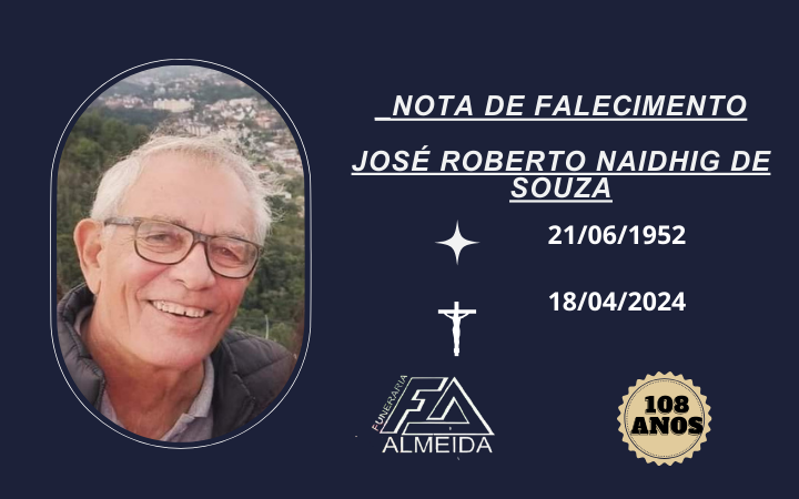 COMUNICAMOS O FALECIMENTO DO SR. JOSÉ ROBERTO NAIDHIG DE SOUZA