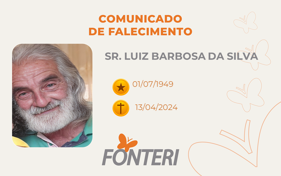 Comunicamos o falecimento do Sr. Luiz Barbosa da Silva