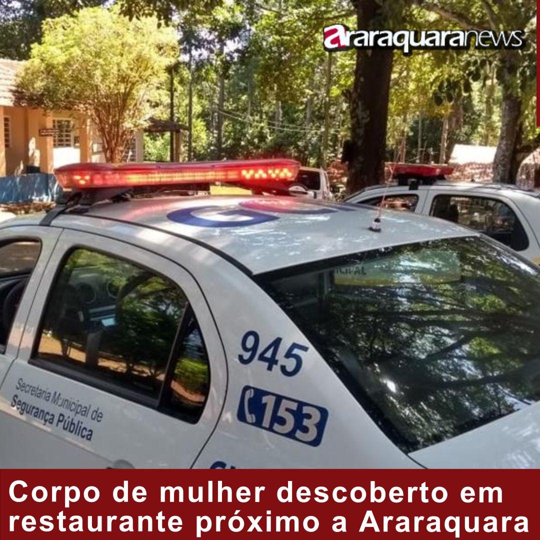 Corpo de mulher descoberto em restaurante próximo a Araraquara