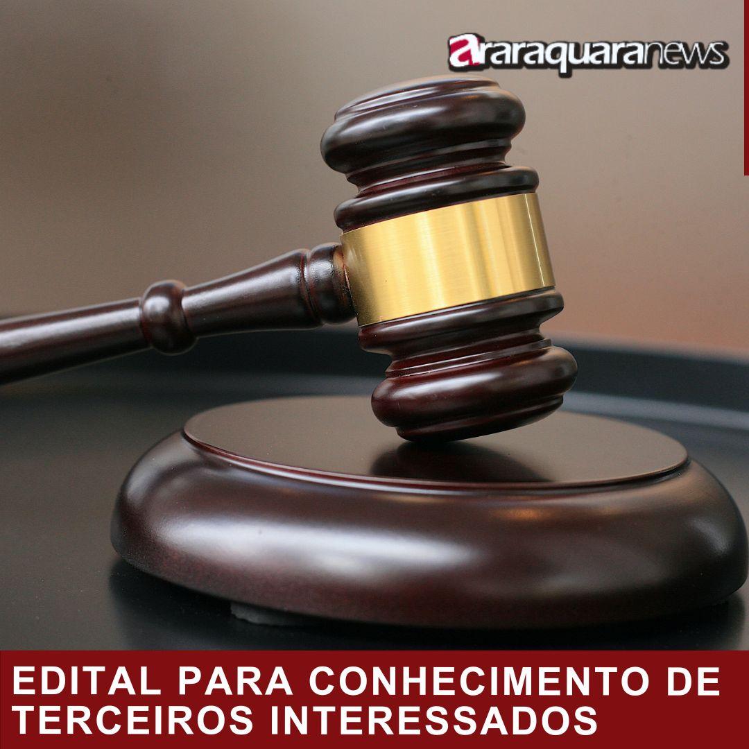 EDITAL PARA CONHECIMENTO DE TERCEIROS INTERESSADOS