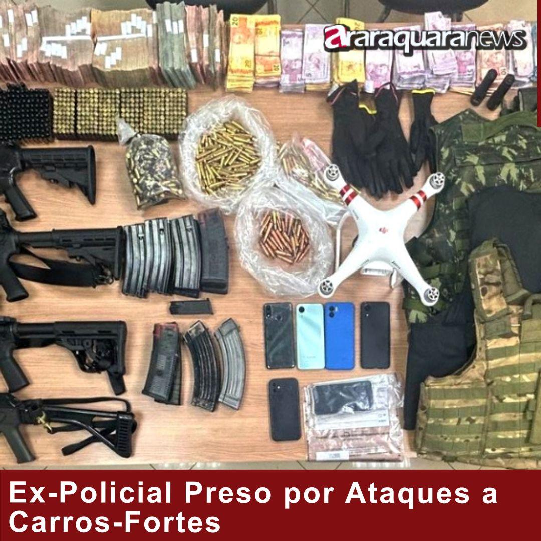 Ex-Policial Preso por Ataques a Carros-Fortes