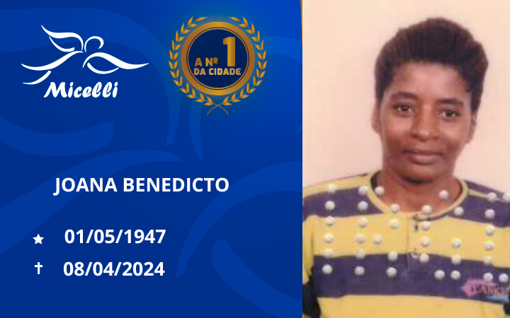 O GRUPO MICELLI COMUNICA O FALECIMENTO DA SRA. JOANA BENEDICTO